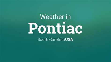 The Weather Channel and weather. . Pontiac sc weather